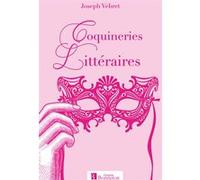 Coquineries littéraires Joseph Vebret (Auteur)