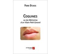 Coquines - Ou Les Mémoires D'un Vilain Petit Canard
