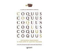 Coquus. Antologia ragionata di 500 anni di cucina italiana