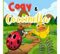 Coqy et Coccinella: Une histoire d'animaux sur l'amitié, illustrée en couleurs, contes amusants educatifs avant de dormir qui aident à stimuler ... chez les enfants. Petit Canard et Coccinelle!