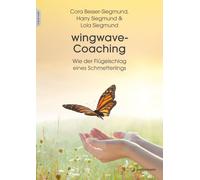 Cora Besser-Siegmund Harry Sie wingwave-Coaching: Wie der Flügelschlag e (Poche)