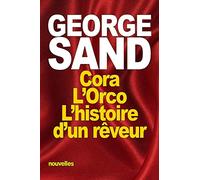 Cora: suivi de : L’Orco - L’histoire d’un rêveur