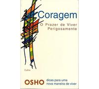 Coragem. O Prazer de Viver Perigosamente (Em Portuguese do Brasil)
