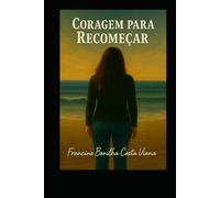 Coragem para recomeçar