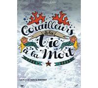CORAILLEURS A LA VIE A LA MORT