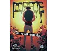 Coraje. Las malas compañías