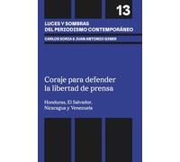 Coraje para defender la libertad de prensa: Honduras, El Salvador, Nicaragua y Venezuela