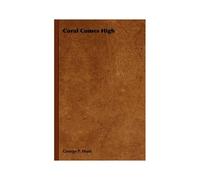 Coral Comes High