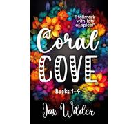 Coral Cove Books 1-4: A Collection of Cozy, Spicy Romances, Full of Holiday Magic, Second Chances, and Sizzling Chemistry