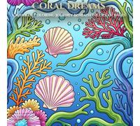 Coral Dreams: A Mindful Coloring Journey Beneath the Ocean Waves