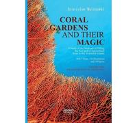 Coral Gardens And Their Magic: A Study Of The Methods Of Tilling The Soil And Of Agricultural Rites In The Trobriand Islands