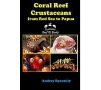 Coral Reef Crustaceans from Red Sea to Papua: Reef ID Books