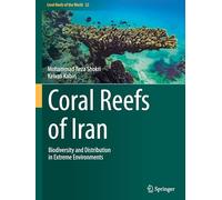 Coral Reefs of Iran: Biodiversity and Distribution in Extreme Environments