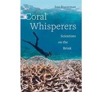 Coral Whisperers: Scientists on the Brink (Critical Environments: Nature, Science, and Politics) - [Version Originale] Inconnu (Auteur)