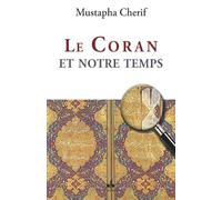 Coran et notre temps (Le)