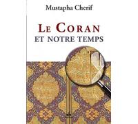 Coran et notre temps (Le)