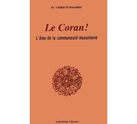 CORAN LâME DE LA COMMUNAUTé - Châhid El-Bouchikhi - Chama Eds - broché - Essai