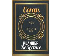 Coran Planner de Lecture: Carnet Islamique pour toutes les générations | Planner quotidien pour lire et mémorisé le coran à remplir, idéal pour les ... Sourates, Hadiths, gratitude, la méditation