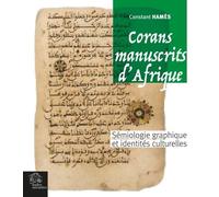 Corans Manuscrits D'afrique - Sémiologie Graphique Et Identités Culturelles