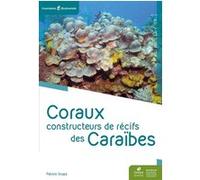 Coraux constructeurs de récifs des caraïbes Patrick Scaps (Auteur)