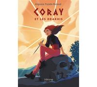 Coray Et les Drakhis - Angsane Pujade-Renaud - Verone Eds - broché - roman jeunesse
