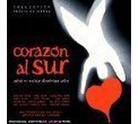 Corazon Al Sur : Poésie Et Musique D'amérique Latine