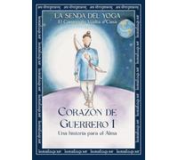 Corazón de Guerrero 1: El camino de vuelta a casa