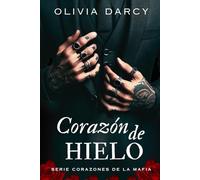Corazón de hielo: Novela romántica de mafia (Corazones de la mafia nº 1)