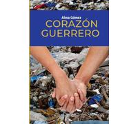 Corazón Guerrero: La lucha permanente de dos jóvenes por la vida