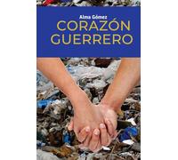 Corazón Guerrero: La lucha permanente de dos jóvenes por la vida