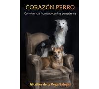 Corazón perro: convivencia humano-canina consciente