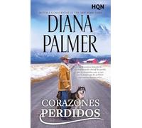 Corazones perdidos: Diana Palmer, autora superventas del New York Times, narra la dramática historia de un amargado sheriff de pueblo que se encuentra ... que ha atormentado sus sueños durante años.