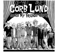 Corb Lund - Songs My Friends Wrote [Vinyl]