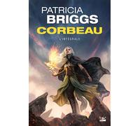 Corbeau - L'Intégrale - Patricia Briggs - Bragelonne - Poche - Roman