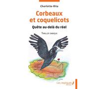 Corbeaux et coquelicots Quête au delà du réel - Thriller onirique - Charlotte-Rita - Les Impliqués - broché - Roman