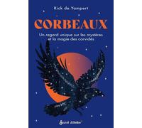 Corbeaux - Un Regard Unique Sur Les Mystères Et La Magie Des Corvidés