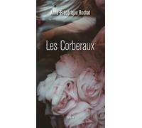 Corberaux (les) - Anne-Frédérique Rochat - Slatkine - broché - Roman