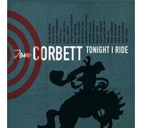 Corbett, Tom - Tonight I Ride