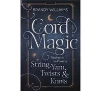 Cord Magic by Brandy Williams Brandy Williams (Auteur)