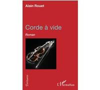 Corde à vide Alain Rouet (Auteur)