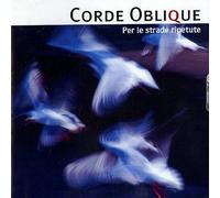 Corde Oblique - per Le Srade Ripeture [Import]