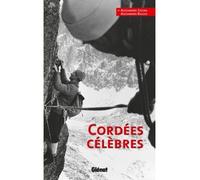 Cordées célèbres - Alessandro Gogna - Glénat - broché - Guide