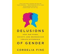 Cordelia Fine Delusions of Gender (Poche)