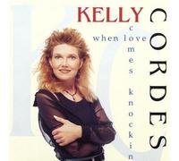 Cordes, Kelly : When Love Comes Knockin