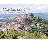 Cordes-sur-ciel. Une bastide en albigeois