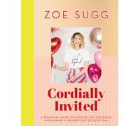 Cordially Invited: A seasonal guide to celebrations and hosting, perfect for festive planning, crafting and baking in the run up to Christmas!