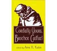 Cordially Yours Brother Cadfael by Edited by Anne K Kaler