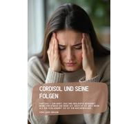 Cordisol und seine Folgen: Cortisol - ein Wort, das uns beiläufig begegnet, wenn von Stress die Rede ist. Doch es ist weit mehr als ein Schlagwort. Es ist ein biochemischer…