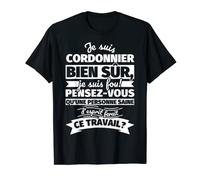 cordonnier bien sur je suis T-Shirt