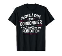 Cordonnier Cadeau métier Drole Homme Cordonnier T-Shirt